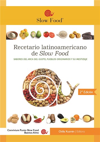  Recetario  Latinoamericano De Slow Food - Segundo Premio Gourmand Cook Awards 2019