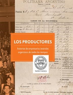 Papel PRODUCTORES HISTORIAS DE EMPRESARIOS TEATRALES ARGENTINOS DE TODOS LOS TIEMPOS