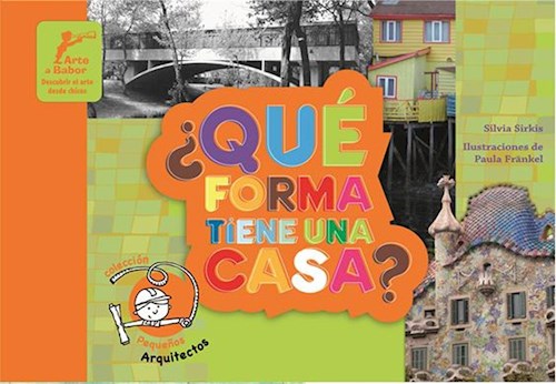 Papel QUE FORMA TIENE UNA CASA (COLECCION PEQUEÑOS ARQUITECTOS)