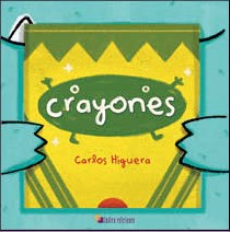 Crayones Coleccion Burbujas De Papel Cartone Por Higuera Carlos Casassa Y Lorenzo