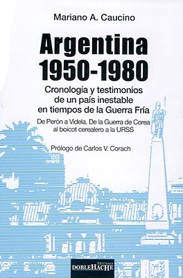 Argentina 1950-1980 Cronologia Y Testimonios De Un Pais Ines