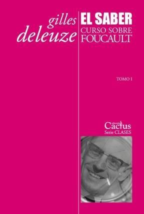  Saber  El  Curso Sobre Foucault (Tomo I)
