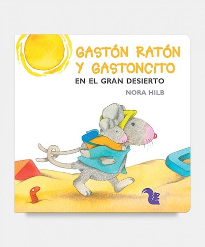 Gaston Raton Y Gastoncito En El Gran Desierto Por Hilb Nora Tras Los Pasos