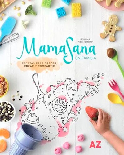 Papel MAMA SANA EN FAMILIA RECETAS PARA CRECER , CREAR Y COMPARTIR