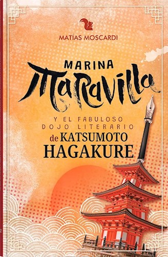 Papel MARINA MARAVILLA Y EL FABULOSO DOJO LITERARIO DE KATSUMOTO HAGAKURE