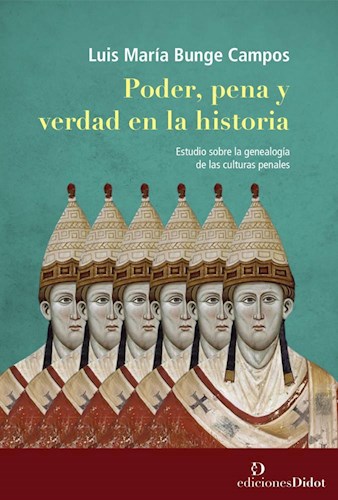 Papel PODER PENA Y VERDAD EN LA HISTORIA ESTUDIO SOBRE LA GENEALOGIA DE LAS CULTURAS PENALES (HISTORIA)