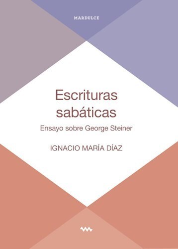 Papel ESCRITURAS SABATICAS, ENSAYO SOBRE GEORGE STEINER