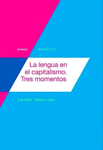 Papel LA LENGUA EN EL CAPITALISMO  TRES MOMENTOS