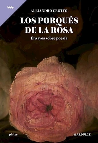 Papel LOS PORQUES DE LA ROSA; ENSAYOS SOBRE POESIA