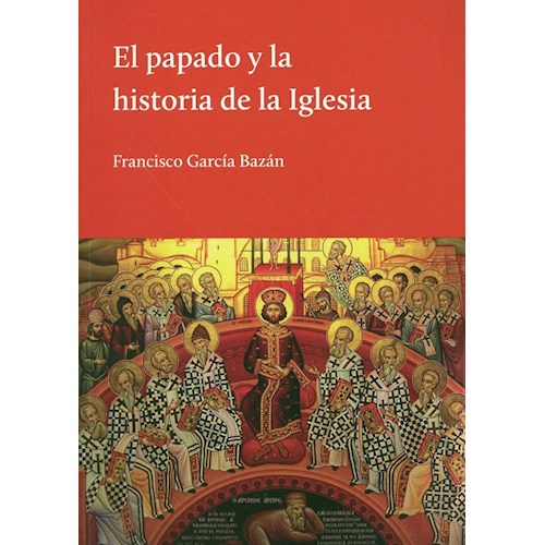 Papel EL PAPADO Y LA HISTORIA DE LA IGLESIA