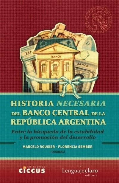 Papel HISTORIA NECESARIA DEL BANCO CENTRAL DE LA REPÚBLICA ARGENTINA