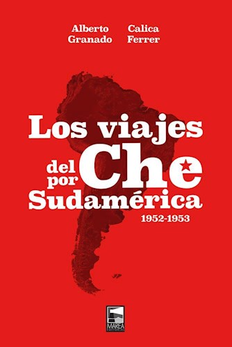 Papel Viajes Del Che Pòr Sudamerica 1952-1953