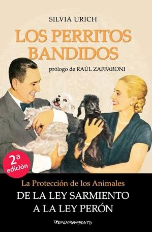 Papel PERRITOS BANDIDOS LA PROTECCION DE LOS ANIMALES DE LA LEY SARMIENTO A LEY PERON (RUSTICA)