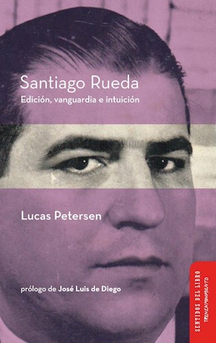  Santiago Rueda  Edicion  Vanguardia E Intuicion