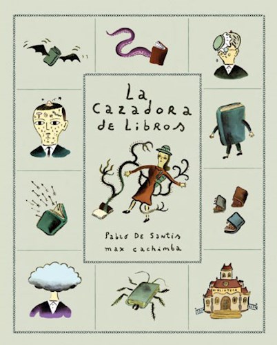 LA CAZADORA DE LIBROS por PABLO DE SANTIS 9789873795275