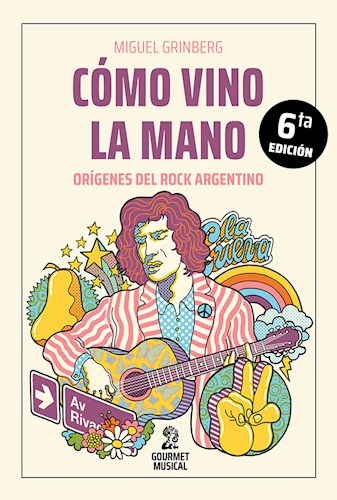 Papel COMO VINO LA MANO ORIGENES DEL ROCK ARGENTINO (6 EDICION)