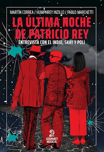 Papel ULTIMA NOCHE DE PATRICIO REY ENTREVISTA CON EL INDIO SKAY Y POLI