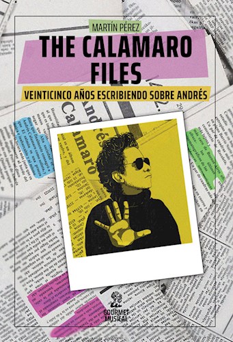 Papel CALAMARO FILES VEINTICINCO AÑOS ESCRIBIENDO SOBRE ANDRES