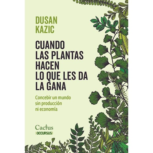 Papel CUANDO LAS PLANTAS HACEN LO QUE LES DA LA GANA