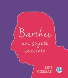 Papel Barthes Un Sujeto Incierto