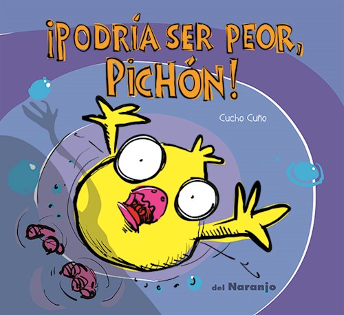 Papel PODRIA SER PEOR PICHON (COLECCION LUNA DE AZAFRAN)