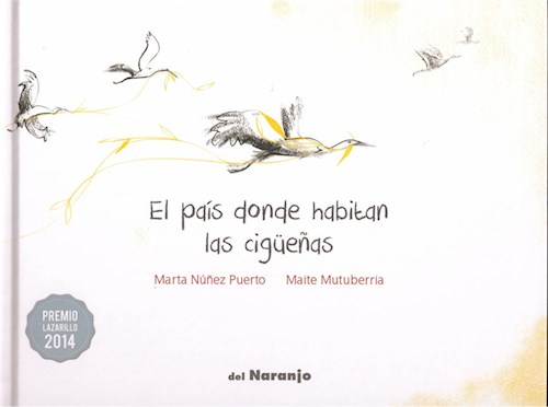Papel PAIS DONDE HABITAN LAS CIGUEÑAS (COLECCION UN GATO GRIS) (PREMIO LAZARILLO 2014) (CARTONE)