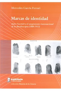 Papel Marcas De Identida. Juan Vucetich Y El Surgimiento Transnaconal De La Dactiloscopia ( 1881- 1913)
