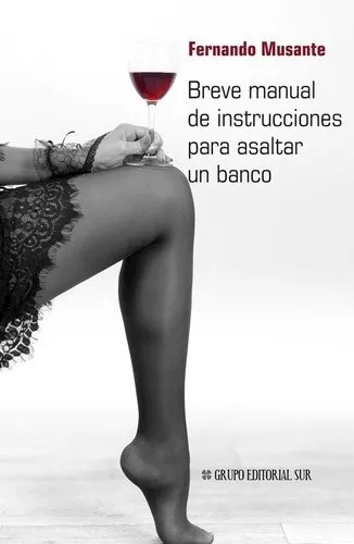Papel BREVE MANUAL DE INSTRUCCIONES PARA ASALTAR UN BANCO