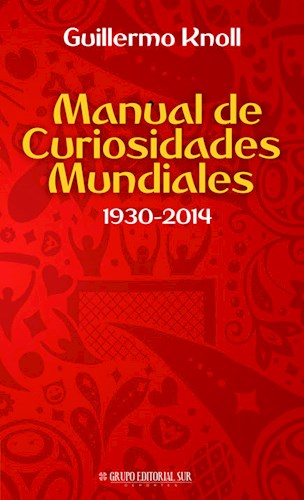  Manual De Curiosidades Mundiales 1930-2014