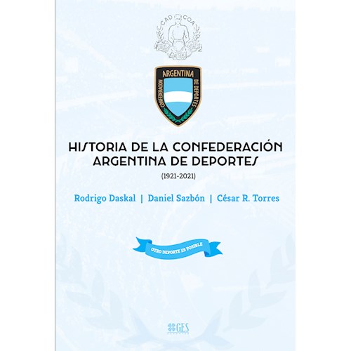 Papel Historia de la confederación argentina de deportes (1921-2021)