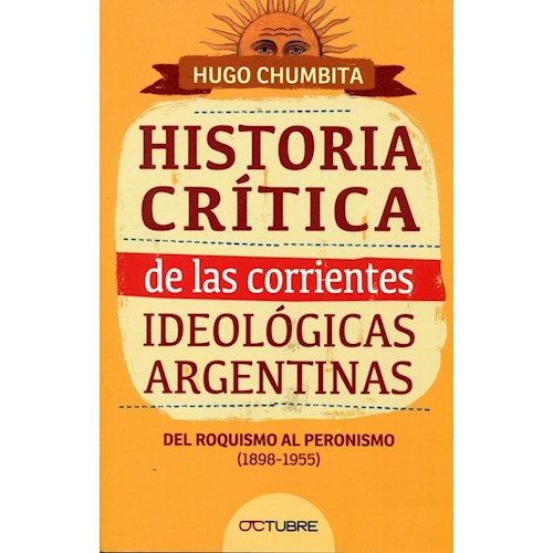 Papel HISTORIA CRITICA DE LAS CORRIENTES IDEOLOGICAS ARGENTINAS  (1898-1955)