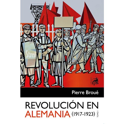 Papel REVOLUCIÓN EN ALEMANIA (1917-1923) TOMO 1