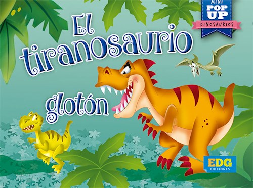 Papel Mini Pop Up - El Tiranosaurio Gloton