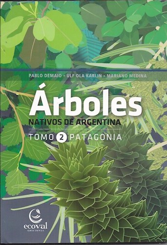Papel Arboles Nativos De Argentina - Tomo 2 Patagonia