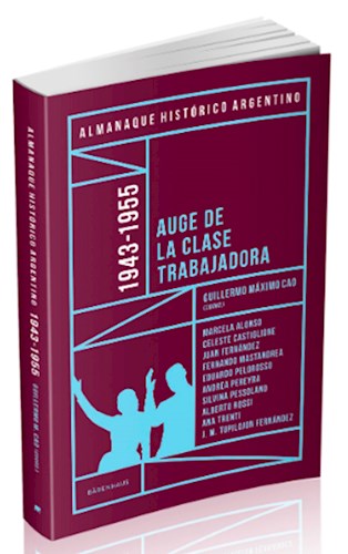 Papel ALMANAQUE HISTORICO ARGENTINO 1943-1955 AUGE DE LA CLASE TRABAJADORA
