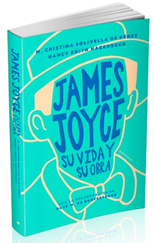 LIBRO JAMES JOYCE SU VIDA Y SU OBRA