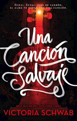 Papel UNA CANCION SALVAJE (MONSTRUOS DE VERITY 1)