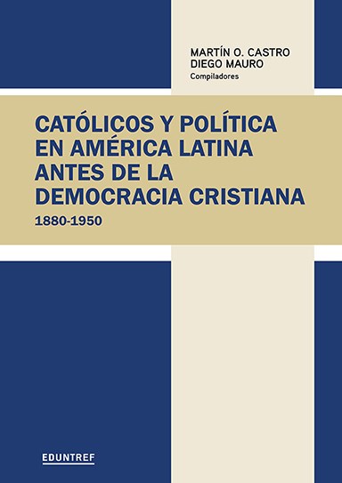 Papel CATÓLICOS Y POLÍTICA EN AMÉRICA LATINA ANTES DE LA DEMOCRACIA CRISTIANA 1880-1950