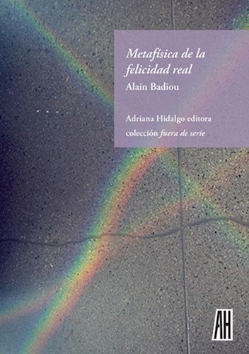 Papel METAFISICA DE LA FELICIDAD REAL (COLECCION FUERA DE SERIE)