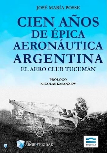 Papel Cien Años De Epica Aeronautica Argentina