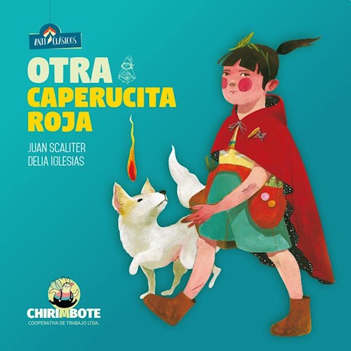 Papel OTRA CAPERUCITA ROJA (COLECCION ANTICLASICOS)