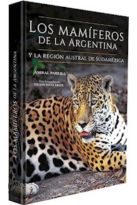 Papel Los Mamiferos De La Argentina Y La Region Austral De Sudamerica