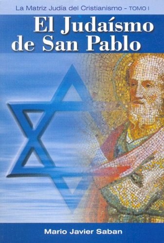 Papel JUDAISMO DE SAN PABLO, EL TOMO I(LA MATRIZ JUDIA DEL CRISTIA