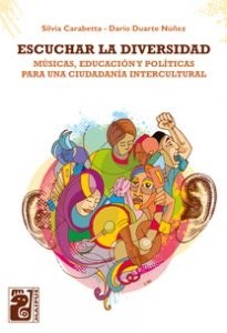 Papel ESCUCHAR LA DIVERSIDAD MUSICAS EDUCACION Y POLITICAS PARA UNA CIUDADANIA INTERCULTURAL (RUSTICA)