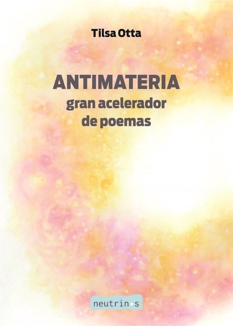 Papel ANTIMATERIA: GRAN ACELERADOR DE POEMAS