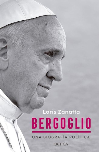 Papel BERGOGLIO UNA BIOGRAFIA POLITICA (RUSTICO)