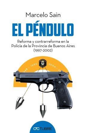 Papel PENDULO REFORMA Y CONTRAREFORMA EN LA POLICIA DE LA PROVINCIA DE BUENOS AIRES 1997 - 2002