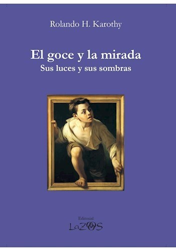 Papel EL GOCE Y LA MIRADA - SUS LUCES Y SUS SOMBRAS