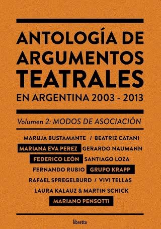 Papel ANTOLOGIA DE ARGUMENTOS TEATRALES EN ARGENTINA 2003 - 2013