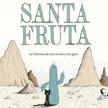  Santa Fruta Historia De Un Cactus Y Un Gato